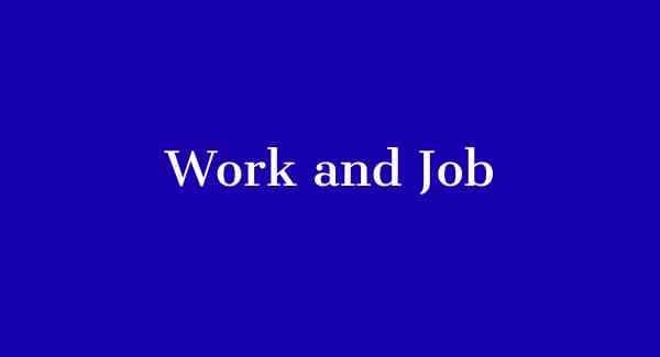WORK AND JOB