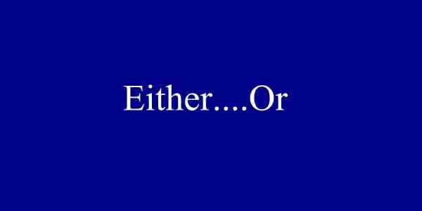 EITHER…OR
