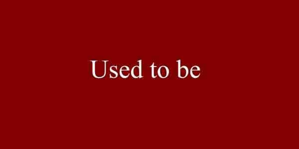 Used to be