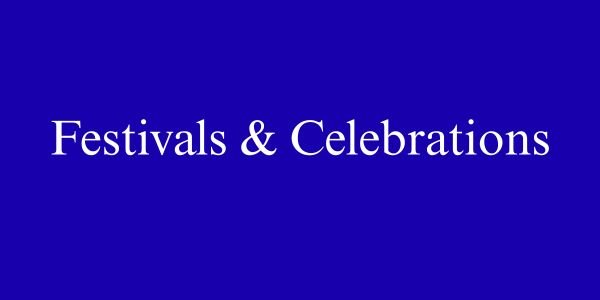 FESTIVALS AND CELEBRATIONS